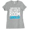 survived the delivery room it's a boy Ladies Fitted T-Shirt
