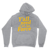 y'all need to use the force Hoodie