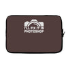 i'll fix it in photoshop Laptop sleeve