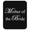 Mother of the Bride Mousepad