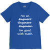 i'm an engineer i'm good at math V-Neck Tee