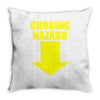 choking hazard Throw Pillow