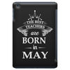 the best teachers are born in may iPad Mini