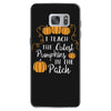 i teach the cutest pumpkins in the patch Samsung Galaxy S7