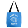 let's taco bout it Tote Bags