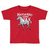 nay sayers gonna nay Toddler T-shirt
