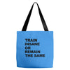 train insane or remain the same workout gym fitness exercise tee shirt Tote Bags