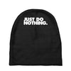 just do nothing Baby Beanies