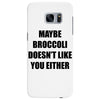 maybe broccoli doesn't like you either Samsung Galaxy S7 Edge
