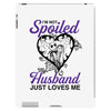i'm not spoiled my husband just loves me iPad 3 and 4 Case