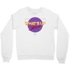 what's up jerks Crewneck Sweatshirt