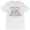 papa the man the myth the legend T-Shirt