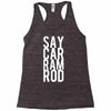 say car ram rod Racerback Tank