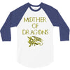 mother of dragons 3/4 Sleeve Shirt