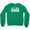 minds should never be closed Crewneck Sweatshirt