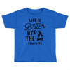 life is better by the camp fire (2) Toddler T-shirt