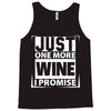Just One More Wine I Promise Tank Top