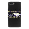 kindergarten 2017 nailed it graduation iPhone 7 Plus Case