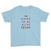To Be Alive (a233) Youth Tee