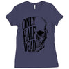 only half dead Ladies Fitted T-Shirt