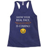 show your real face, halloween is coming Racerback Tank