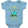never underestimate an old man with a Baby Onesie