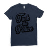 fuck the police Ladies Fitted T-Shirt