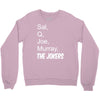 sal q joe &amp; murray Crewneck Sweatshirt