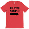 im with stupid t shirt t shirt funny t shirt cool tshirt funny shirt t T-Shirt