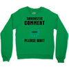 sarcastic comment loading Crewneck Sweatshirt