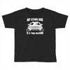 my other ride is a time machine Toddler T-shirt