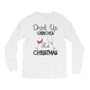 drink up grinches it's christmas Long Sleeve Shirts