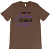 don't be jealous just because i look this good at seventy T-Shirt
