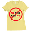my wife said no Ladies Fitted T-Shirt