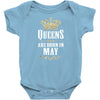 Queens Are Born In May Infant Clothing