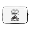 I Don't Need Therapy Just to Go Motorcycling Laptop sleeve