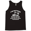 i'm retired Tank Top