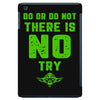 Do Or Do Not There Is No Try iPad Mini