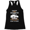 daddy and daughter  always heart to heart Racerback Tank