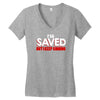 i'm saved but i keep sinning Women's V-Neck T-Shirt