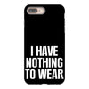 i have nothing to wear iPhone 8 Plus