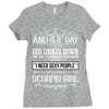 And 8th Day God Look Down So God Made A Scorpio Girl Ladies Fitted T-Shirt