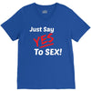 Yes To Sex! V-Neck Tee