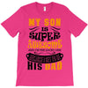 Son Is Super and I Am The Lucky One Because I Get To Be His Dad T-Shirt