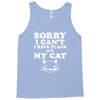 sorry i can't i have plans with my cat lady funny Tank Top