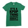 it's a kpop thing you probably wouln't understand Ladies Fitted T-Shirt