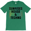 Sunrises House &amp; Techno T-Shirt