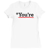 you're Ladies Fitted T-Shirt