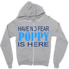 have no fear poppy is here Zipper Hoodie