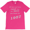 best men are born in 1957   60th birthday T-Shirt